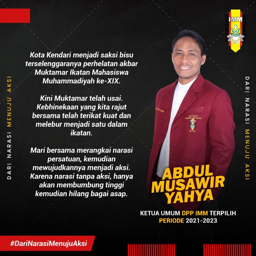 Abdul Musawir Yahya, calon ketua yang berasal dari DPD Jawa Timur, terpilih menjadi ketua umum dengan jumlah suara 338 yang berasal dari 28 DPD IMM se-Indonesia. Ia berhasil mengalahkan Huda yang hanya memperoleh 102 suara. Abdul di DPP IMM akan didampingi oleh Zaki Nugraha sebagai Sekretaris Jendral dan Rian Betra Delza sebagai Bendahara Umum. 