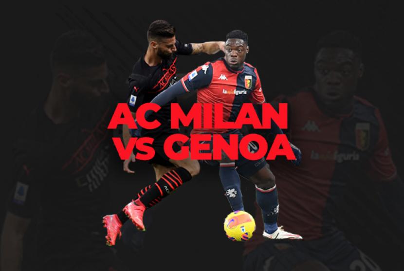 AC Milan akan menjamu tim papan bawah klasemen Liga Italia, Genoa