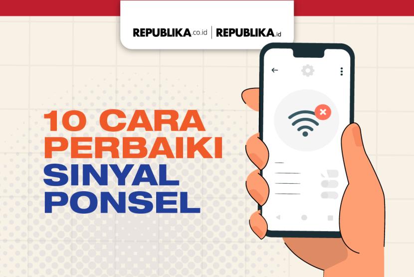 Ada 10 cara agar sinyal ponsel lebih kuat.