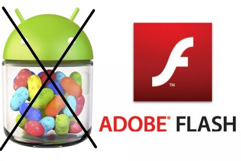 Adobe tak lagi mengeluarkan Flash untuk versi Andorid 4.1, Jelly Bean