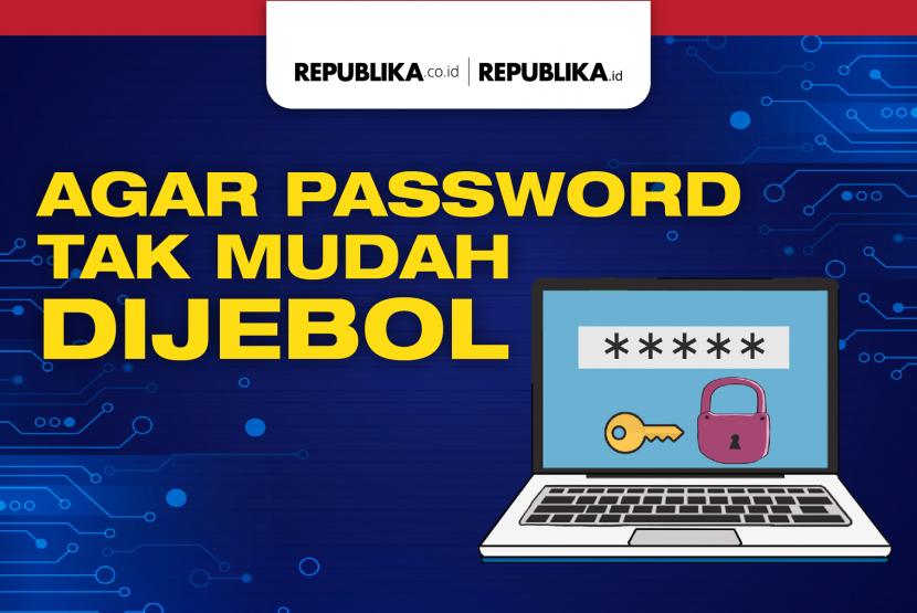 Agar Password Kita tidak Mudah Dijebol