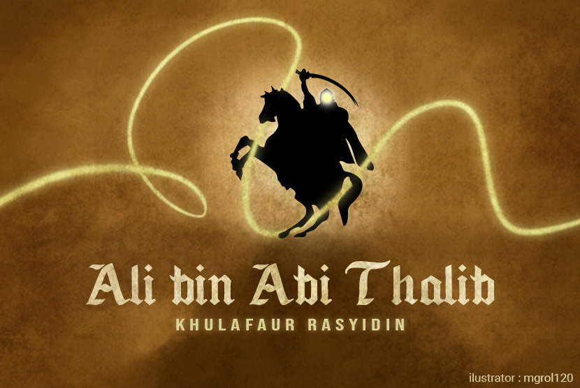 Ali bin Abi Thalib. Ali bin Abi Thalib terkenal dengan pribadi pemberani dan tegas 
