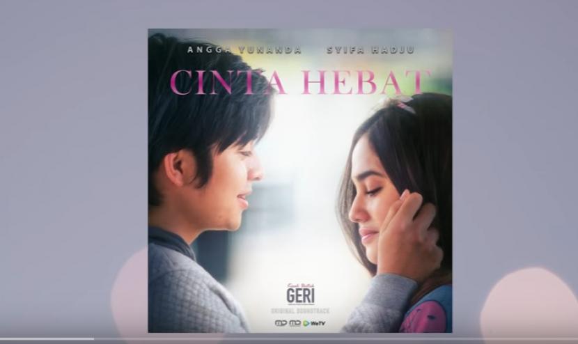 Angga Yunanda dan Syifa Hadju dipercaya membawakan original soundtracknya bertajuk Cinta Hebat.