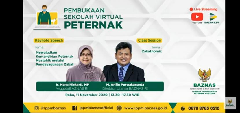 Badan Amil Zakat Nasional (Baznas) menyelenggarakan Sekolah Virtual Peternak 2020 sebagai upaya meningkatkan kapasitas peternak mustahik maupun masyarakat umum pelaku usaha peternakan. 