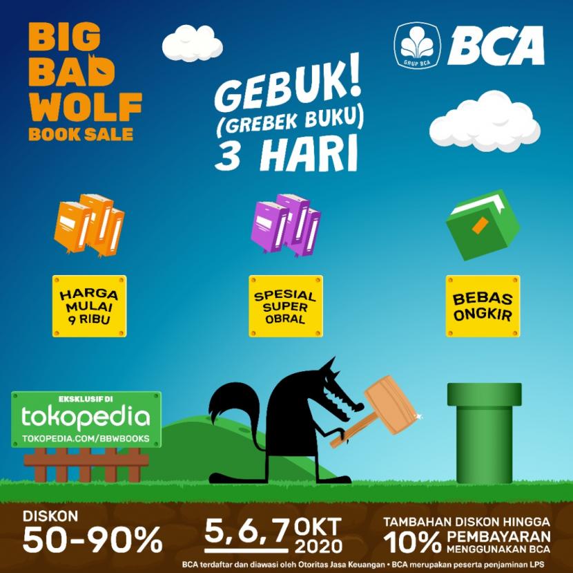 Bazar Buku Big Bad Wolf kembali hadir di Official Store Tokopedia pada 1, 2 Oktober 2020 bagi pengguna kartu BCA dan 5-7 Oktober 2020 dengan stok buku yang lebih banyak, layanan lebih baik, performa yang lebih cepat, serta bebas ongkos kirim.