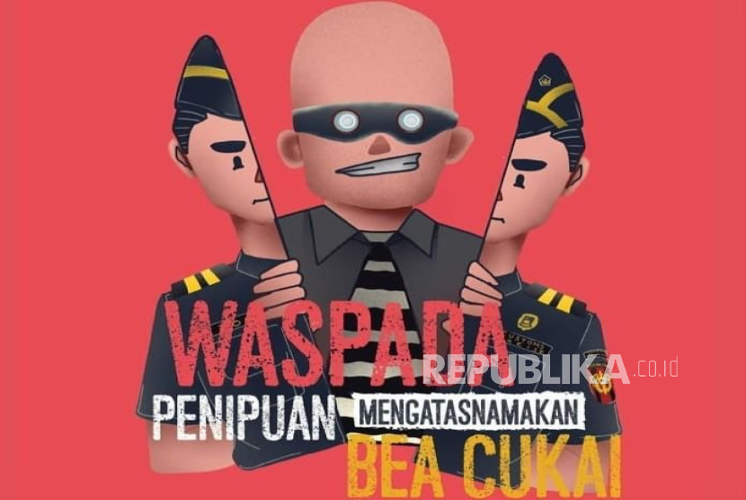 Bea Cukai mengimbau masyarakat untuk mewaspadai penipuan, khususnya yang menggunakan modus online shop fiktif dan komplotan pelakunya yang berpura-pura menjadi petugas Bea Cukai.