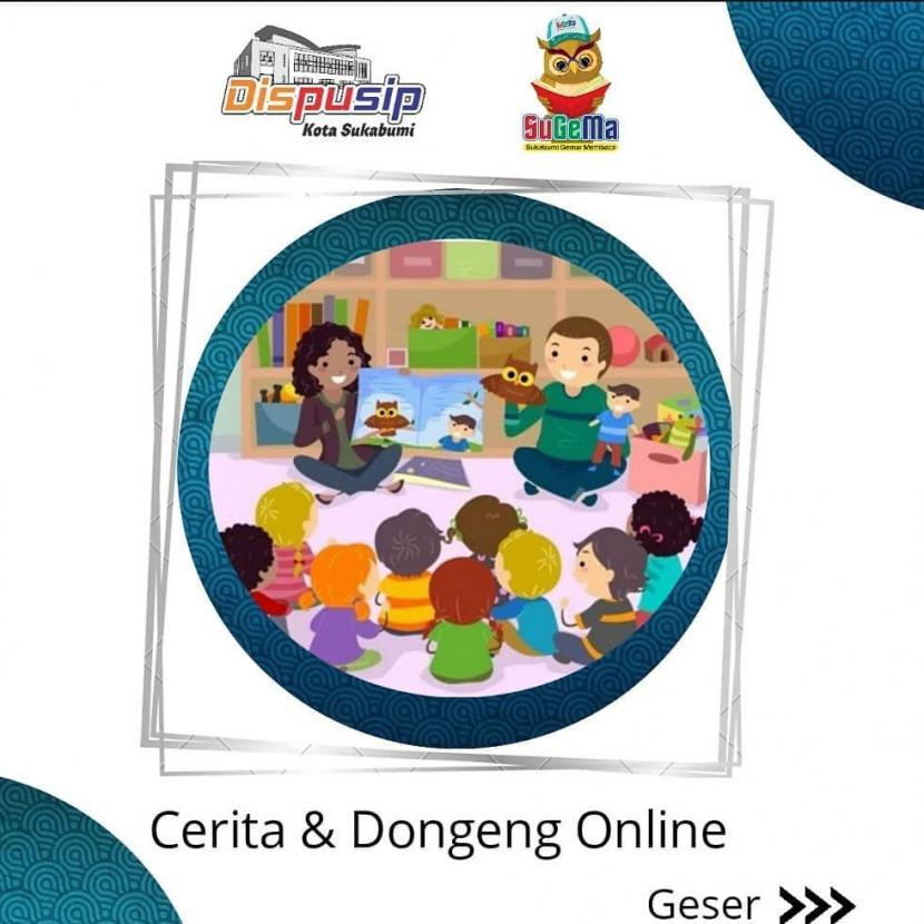 Beragam cara dilakukan untuk menarik anak-anak untuk belajar secara daring di rumah. Misalnya di Kota Sukabumi dengan menggulirkan program Cerita dan Dongeng Online atau Cendol yang digulirkan Dinas Perpustakaan dan Arsip Daerah (Dispusip) Kota Sukabumi.