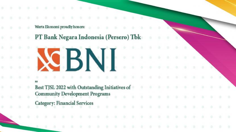BNI mendapat apresiasi sebagai Best Tanggung Jawab Sosial dan Lingkungan 2022.