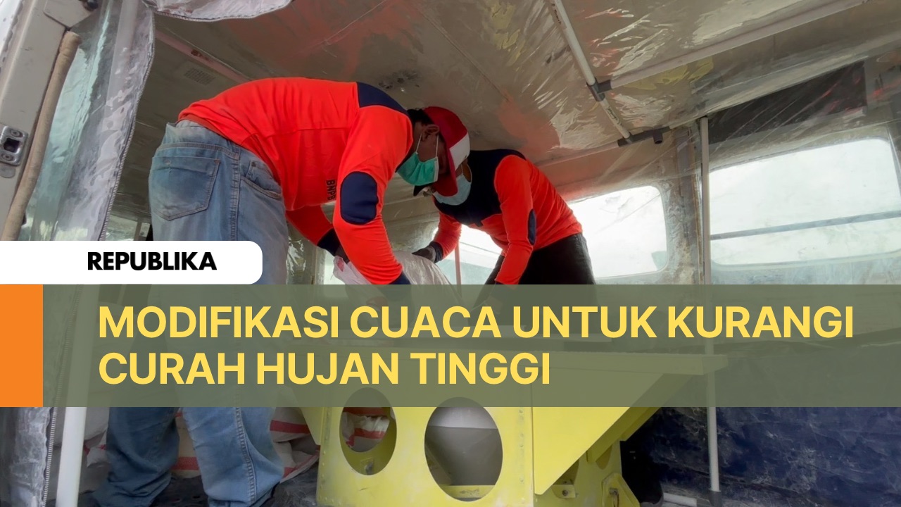 BNPB dan BMKG Modifikasi Cuaca untuk Kurangi Curah Hujan Tinggi