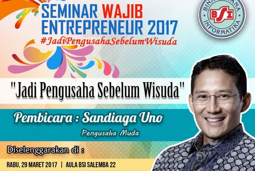 BSI akan menggelar seminar wirausaha bersama pengusaha muda sukses, Sandiaga Uno.