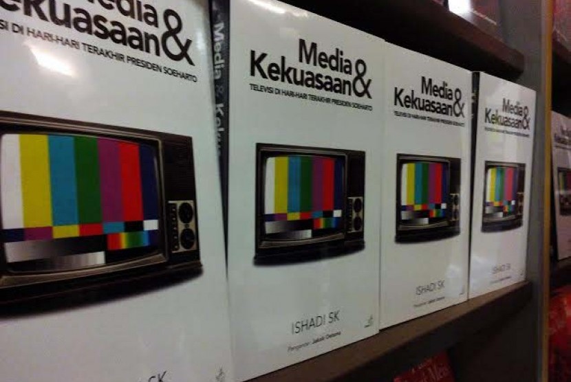 Buku Media & Kekuasaan: : Televisi di Hari-Hari Terakhir Presiden Soeharto