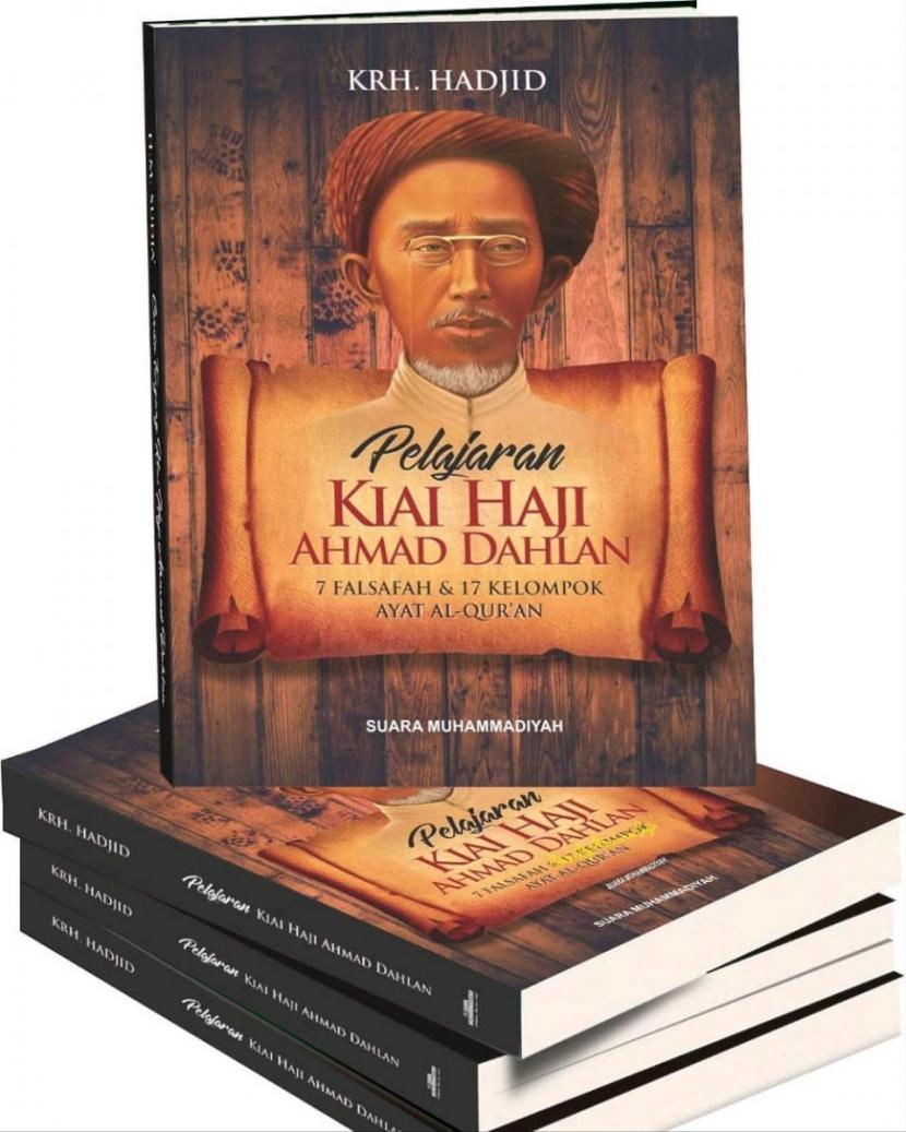 Ngaji Bareng Kiai Dahlan (3): Alquran Napas dan Laku Hidup. Buku Pelajaran Kiai Haji Ahmad Dahlan.