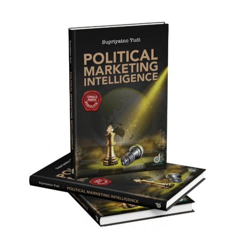 Buku Political Marketing Intelligence (Polmarkint) karya Supriyatno Yudi.