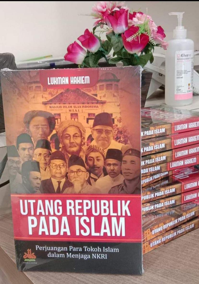 Buku Utang Republik Kepada Umat Islam, karya Lukman Hakiem
