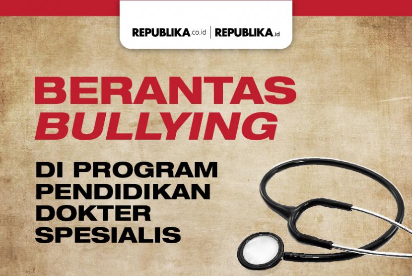 Bullying di Program Pendidikan Dokter Spesialis