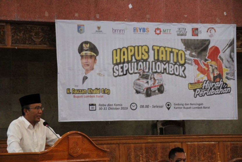 Bupati Lombok Barat, H  Fauzan Khalid SAg, MSI meresmikan acara hapus tato.
