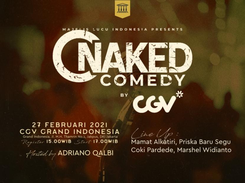 CGV kembali jadi tuan rumah acara Naked Comedy.