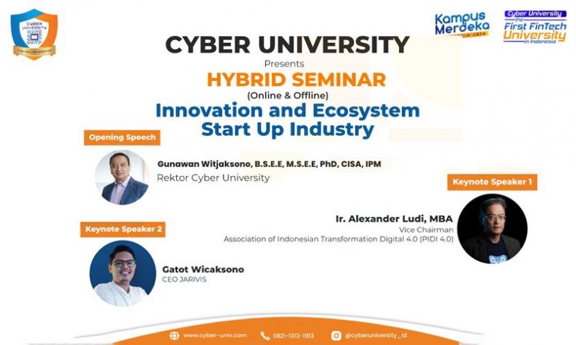 Cyber University sebagai The First Fintech University in Indonesia akan mengadakan seminar untuk memberikan inspirasi seputar industri startup bagi generasi muda, bertajuk 