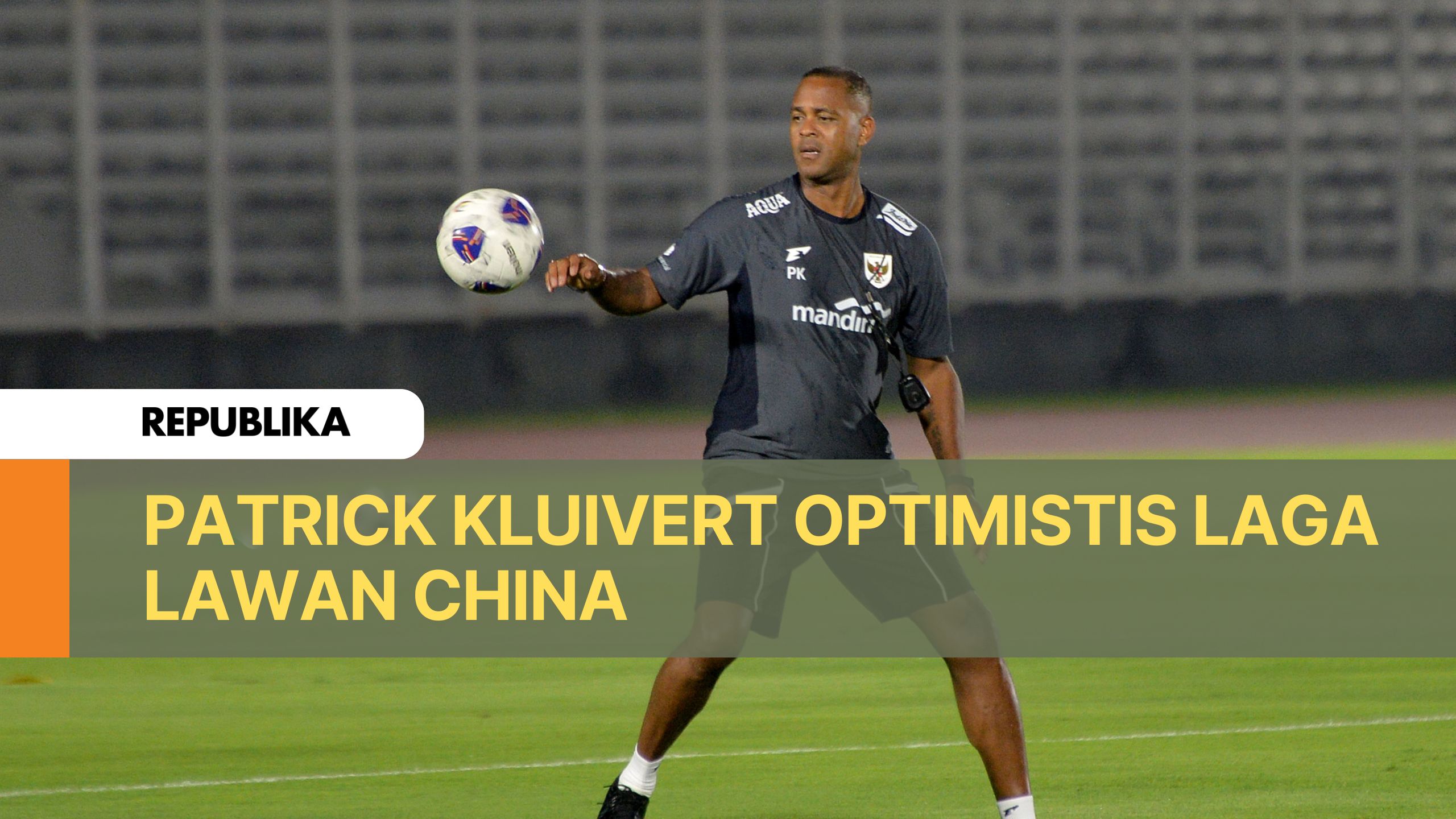 Dalam pertandingan ketiga melawan China, Patrick Kluivert memiliki waktu merasa optimistis.
