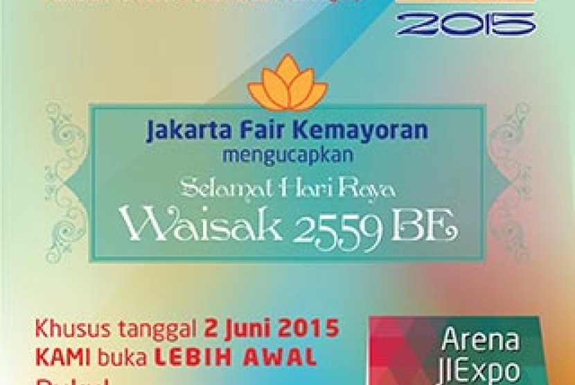 Dalam rangka Hari raya Waisak, Jakarta Fair buka mulai pagi.