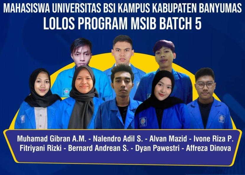 Delapan mahasiswa terbaik, Universitas BSI berpartisipasi dalam program Magang Studi Independen Bersertifikat (MSIB) Batch 5.