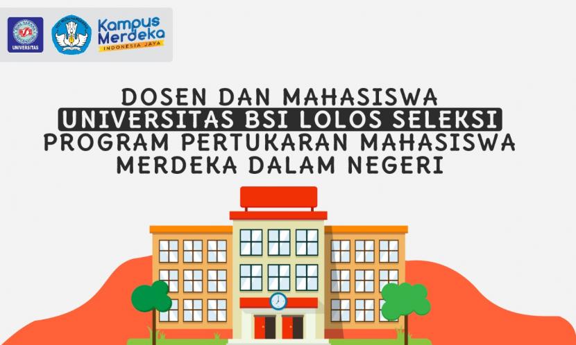 Dosen dan mahasiswa Universitas Bina Sarana Informatika lolos seleksi program Pertukaran Mahasiswa Merdeka Dalam Negeri Kemendikbudristek.