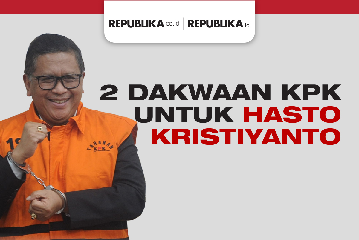 Dua Dakwaan KPK untuk Hasto Kristiyanto