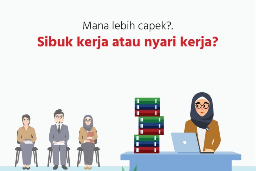 Enakan sibuk kerja daripada Nyari Kerjaan.