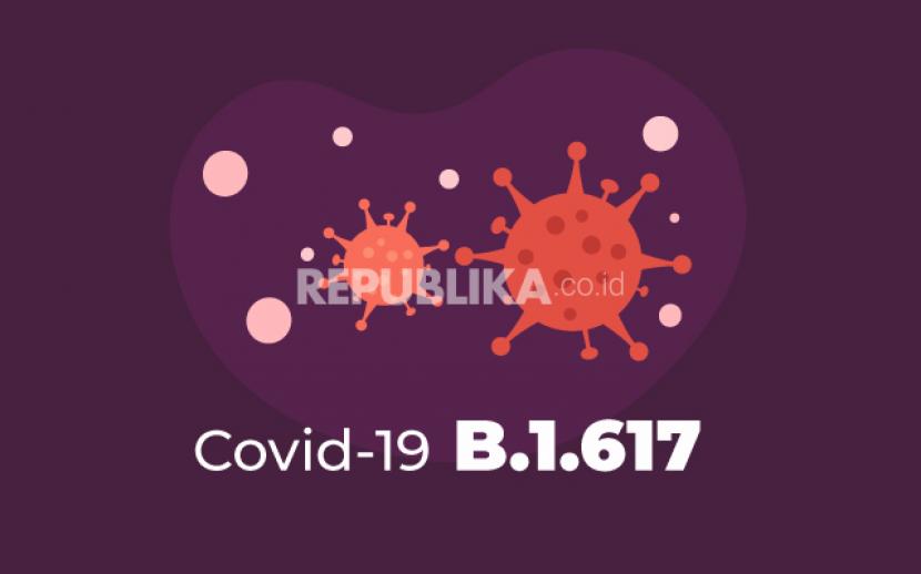 Fakta-fakta varian Covid-19 B.1.617