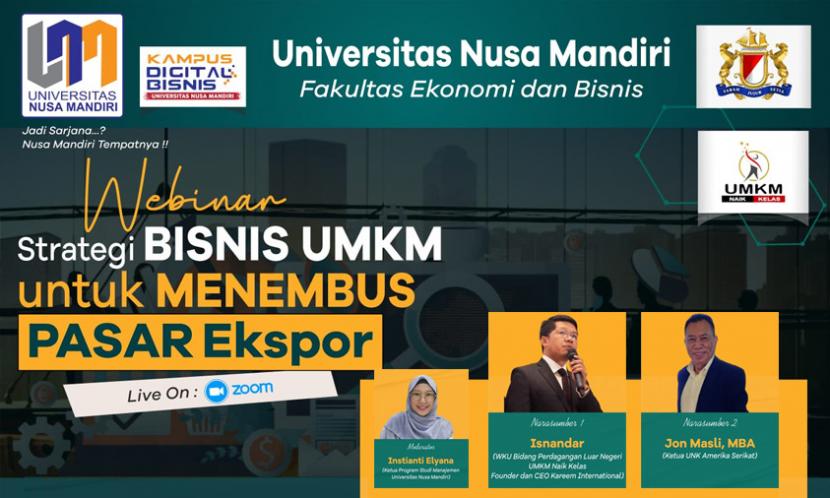 Fakultas Ekonomi dan Bisnis (FEB) Kampus Digital Bisnis Universitas Nusa Mandiri (UNM) bekerja sama dengan KADIN Indonesia dan Komunitas UMKM Naik kelas akan mengadakan kegiatan Webinar dengan tema “Strategi Bisnis UMKM untuk Menembus Pasar Ekspor”. 