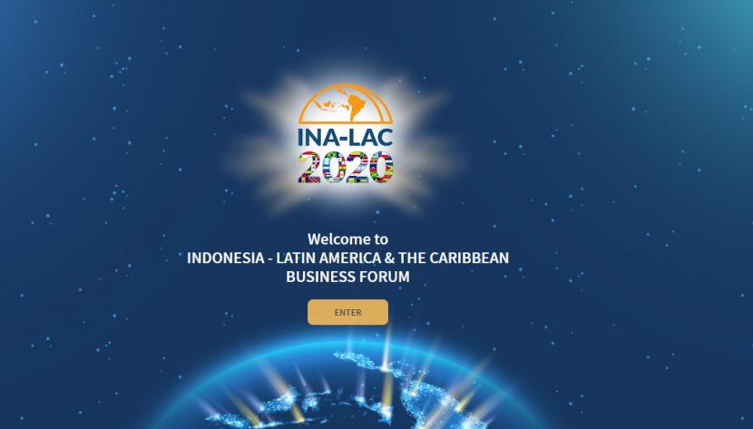 Forum INA-LAC. Penyelenggaraan forum bisnis Indonesia-Amerika Latin dan Karibia (INA-LAC) 2020 menunjukkan kegiatan ekonomi bisa berjalan sementara pandemi ditanggulangi.