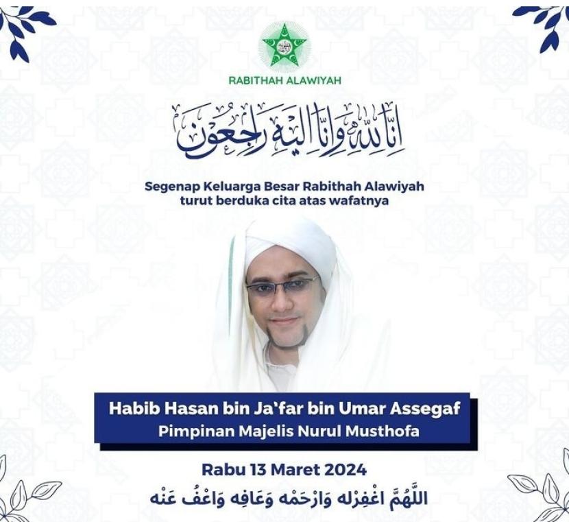Habib Hasan bin Jafar Assegaf meninggal dunia.