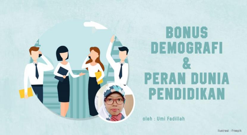 Indonesia akan mengalami bonus demografi  pada tahun 2030-2040. 