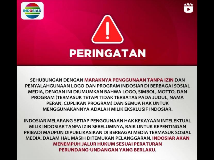 Indosiar memberi peringatan kepada seluruh pihak agar tak sembarangan menggunakan logo maupun programnya. 