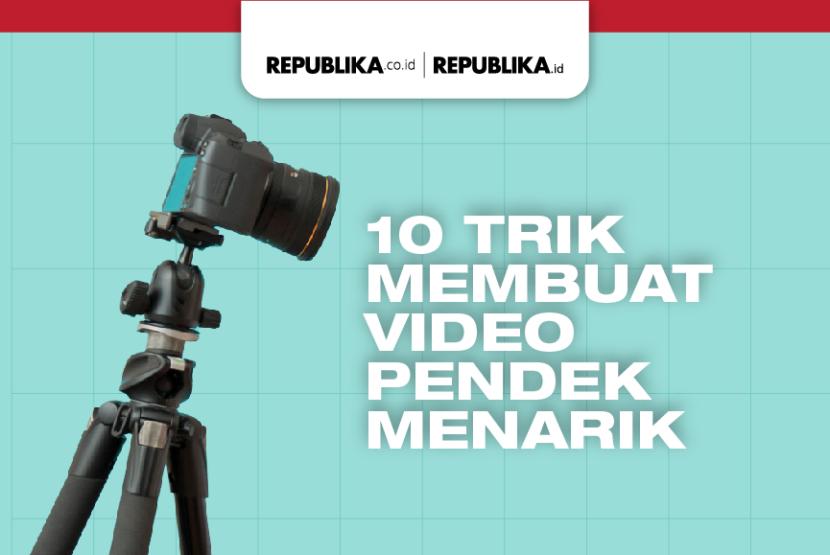 Infografis 10 Trik Membuat Video Pendek Menarik