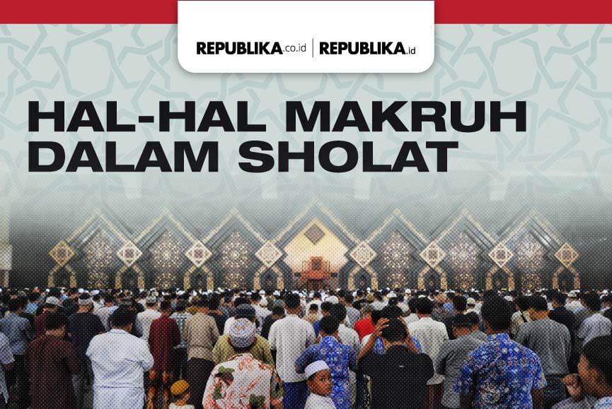Infografis Hal-Hal Makruh saat Sholat