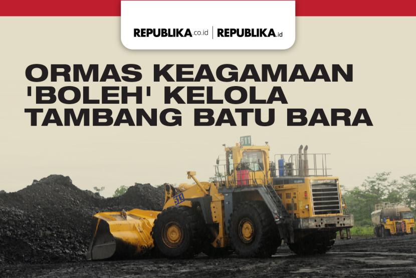 INFOGRAFIS Peluang Ormas Kelola Tambang