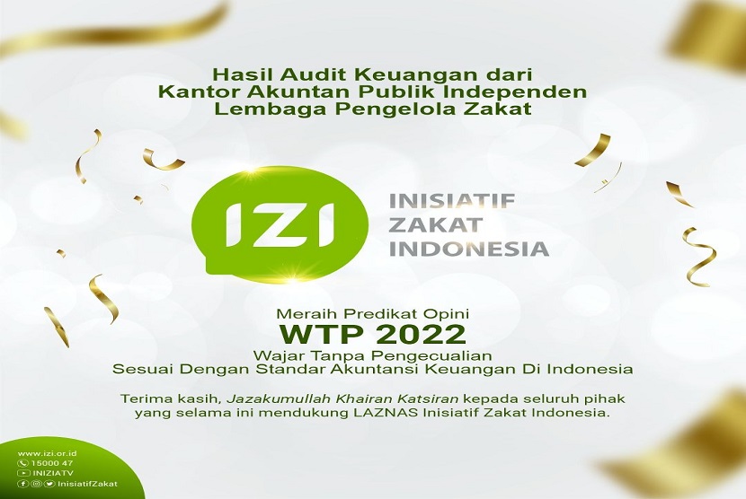 Inisiatif Zakat Indonesia (IZI) kembali mendapatkan predikat Wajar Tanpa Pengecualian (WTP). Predikat tersebut diberikan langsung oleh Kantor Akuntan Publik (KAP) Ahmad Raharjo Utomo (AR Utomo). 