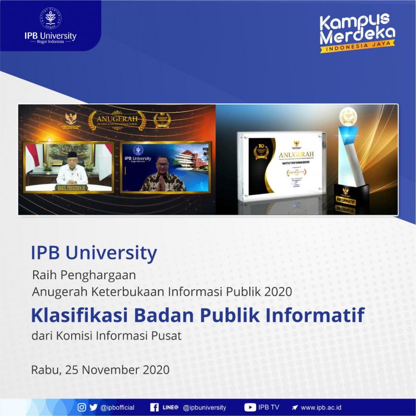 IPB University berhasil meraih Anugerah Keterbukaan Informasi Publik Tahun 2020, setelah sebelumnya meraih prestasi yang sama pada tahun 2018 dan 2019..