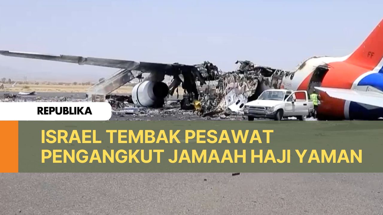 Israel Tembak Pesawat Pengangkut Jamaah Haji Yaman