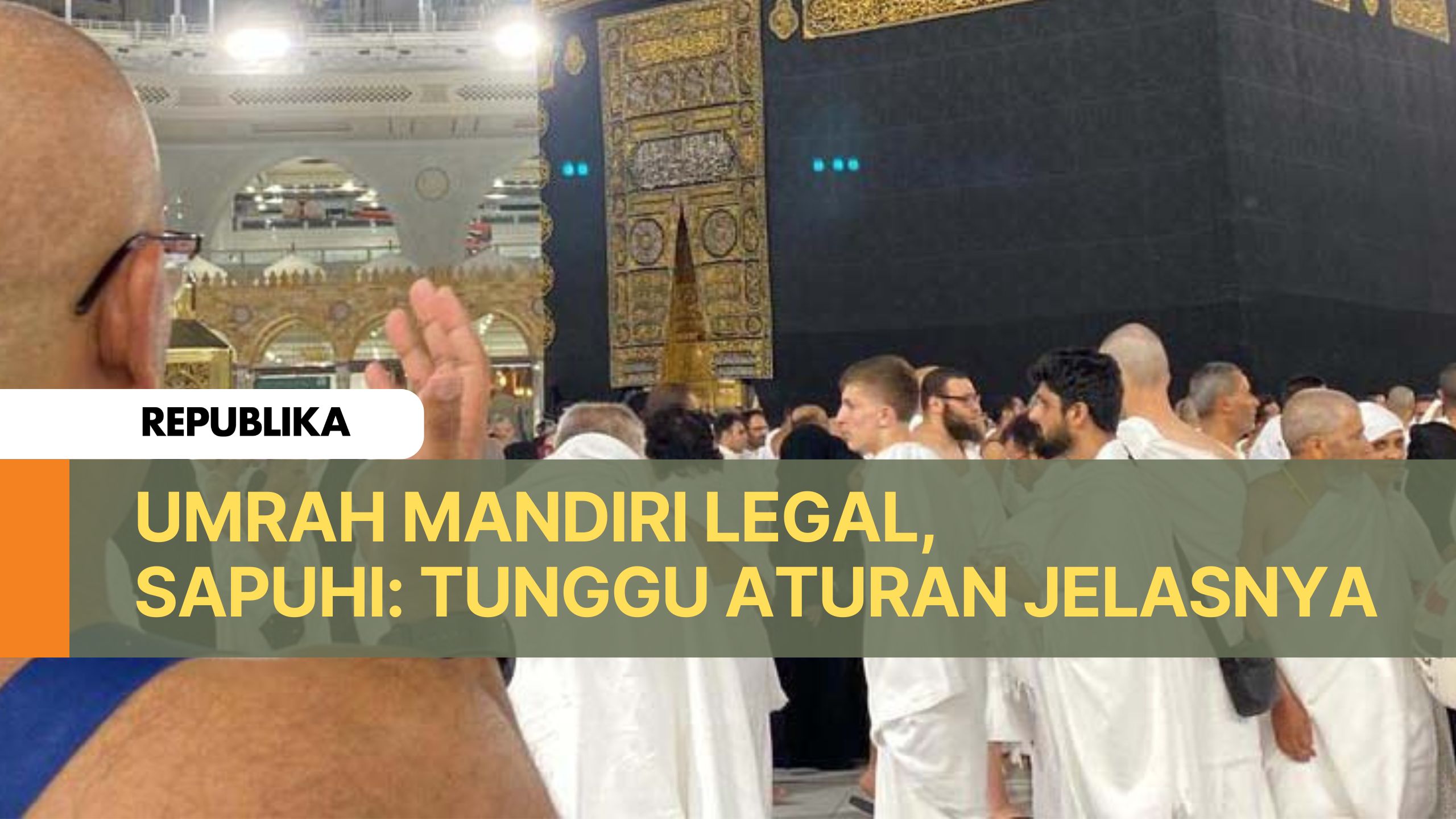 Umrah Mandiri Legal, Sapuhi: Tunggu Aturan Jelasnya