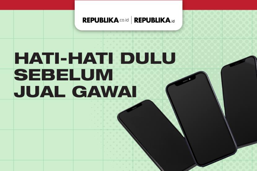 Jangan terburu-buru menjual ponsel lama Anda.