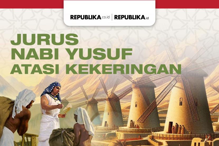 Jurus Nabi Yusuf Atasi Kekeringan