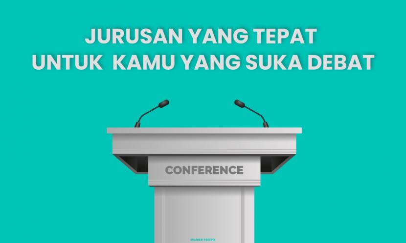 Jurusan-jurusan bagi mereka yang suka debat.