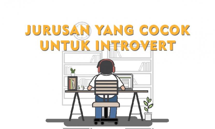 Jurusan kuliah yang cocok untuk kamu yang introvert.