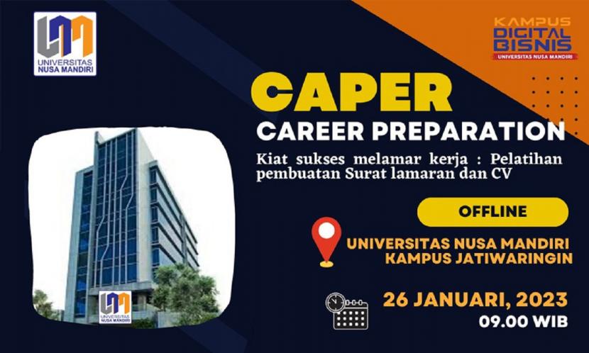 Kampus Digital Bisnis Universitas Nusa Mandiri (UNM) akan menggelar Caper (Career Preparation). Kegiatan Caper akan dilaksanakan pada Kamis (26/1/2023), bertempat di gedung UNM Kampus Jatiwaringin, Jl Raya Jatiwaringin No 2, Cipinang Melayu, Makassar, Jakarta Timur.