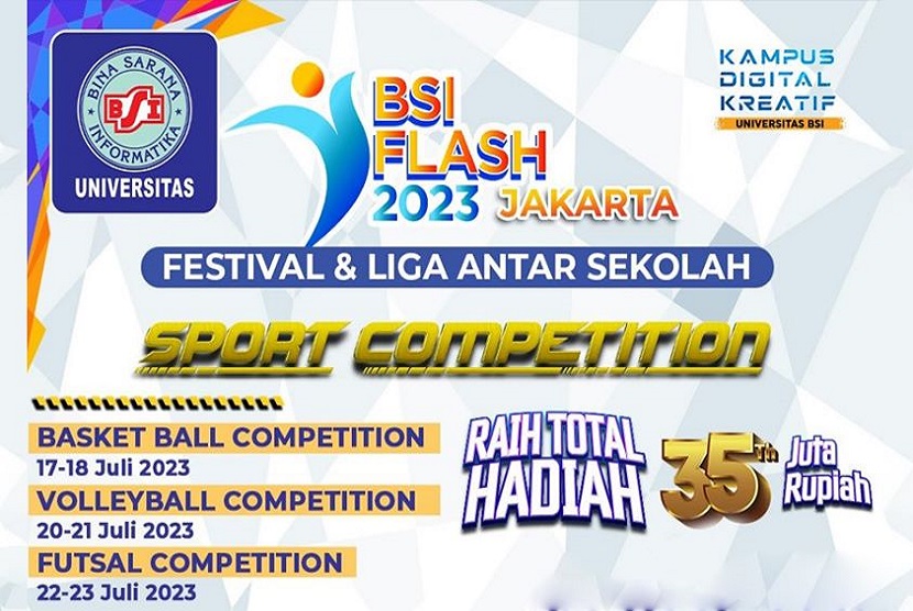 Kampus Digital Kreatif Universitas BSI (Bina Sarana Informatika) kembali menggelar ajang perlombaan Sport Competition BSI FLASH 2023 (Festival & Liga Antar Sekolah) se-Indonesia. Kegiatan ini sebelumnya telah sukses diselenggarakan di beberapa kota seperti Depok, Tangerang Selatan, Bekasi, dan selanjutnya akan dilaksanakan di Jakarta, yaitu Cengkareng, Jakarta Barat.