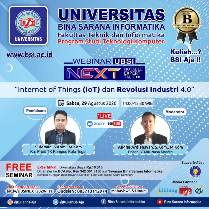 Kampus UBSI Tegal agar menggelar webinar NEXT tentang tantangan Internet of Things (IoT), Sabtu (29/8) mendatang.