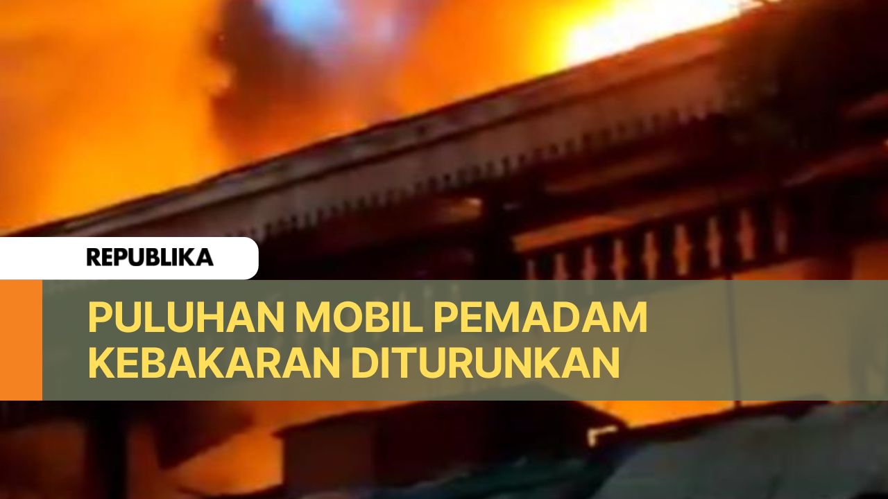 Kebakaran Hebat Landa Pasar Taman Puring Jaksel