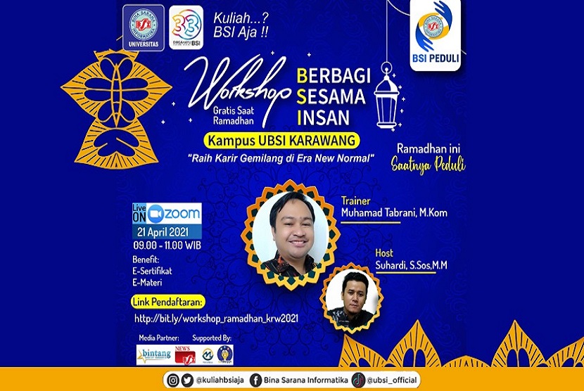 Kegiatan workshop yang akan berlangsung pada Rabu, 21 April 2021 dengan tajuk ‘Raih Karir Gemilang di Era New Normal’ dengan menghadirkan narasumber Muhamad Tabrani selaku kepala kampus Universitas BSI kampus Karawang yang dilakukan secara daring melalui zoom cloud meetings.